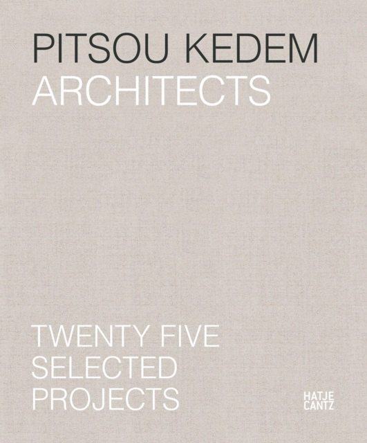 Pitsou Kedem Architects (Bilingual edition) : Twenty-Five Selected Projects, Hardback Book