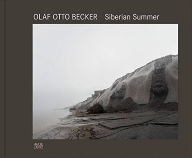 Olaf Otto Becker : Siberian Summer, Hardback Book