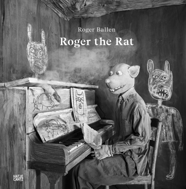 Roger Ballen : Roger the Rat, Hardback Book
