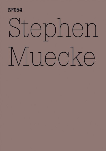 Stephen Muecke : Butcher Joe(dOCUMENTA (13): 100 Notes - 100 Thoughts, 100 Notizen - 100 Gedanken # 054), PDF eBook