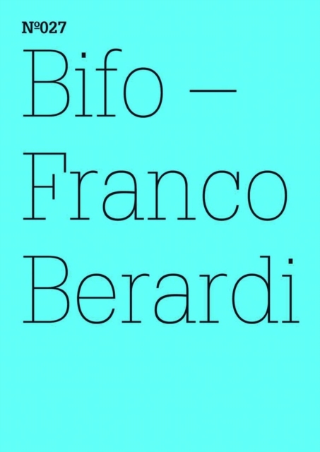 Franco Berardi Bifo : Ironische Ethik(dOCUMENTA (13): 100 Notes - 100 Thoughts, 100 Notizen - 100 Gedanken # 027), PDF eBook