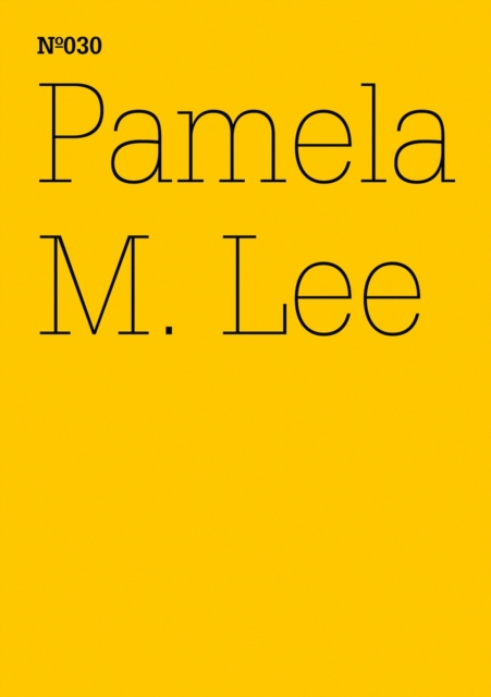 Pamela M. Lee : Unleserlichkeit(dOCUMENTA (13): 100 Notes - 100 Thoughts, 100 Notizen - 100 Gedanken # 030), PDF eBook
