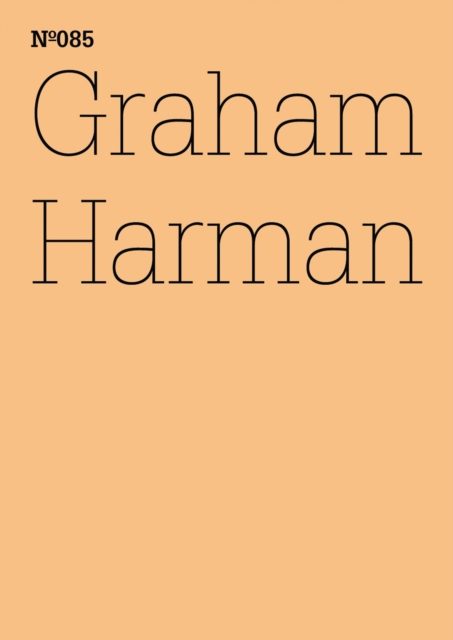 Graham Harman : Der dritte Tisch(dOCUMENTA (13): 100 Notes - 100 Thoughts, 100 Notizen - 100 Gedanken # 085), PDF eBook