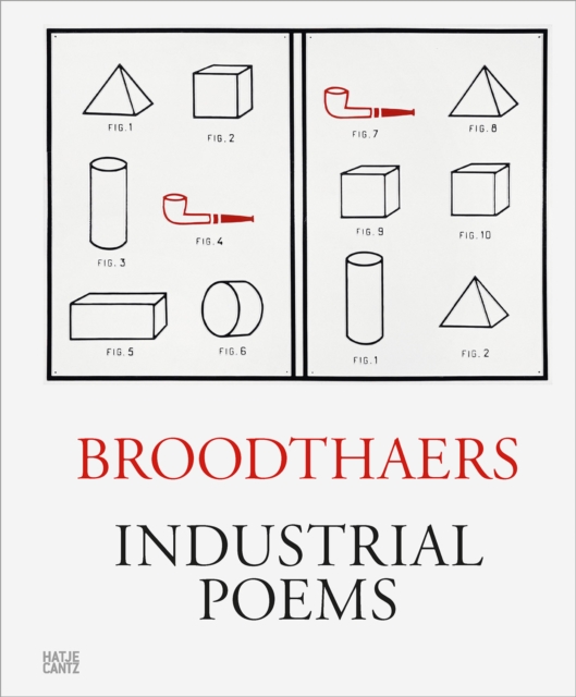 Marcel Broodthaers : Industrial Poems. The Complete Catalogue of the Plaques 1968-1972, Hardback Book