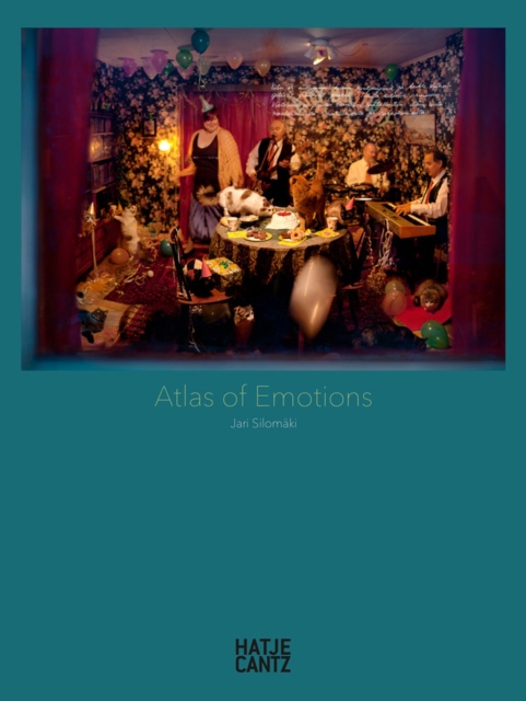 Jari Silomaki : Atlas of Emotions, Hardback Book