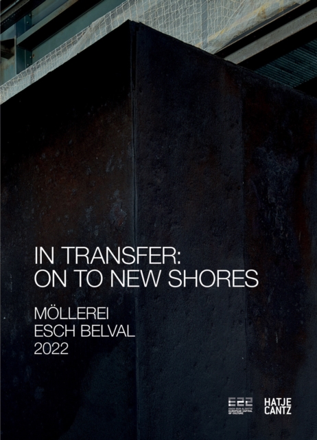 ESCH 2022 | Ars Electronica : IN TRANSFER: A New Condition, Paperback / softback Book