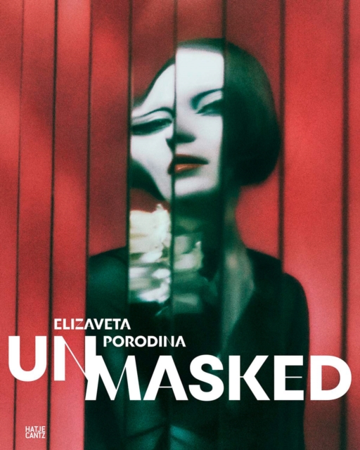Elizaveta Porodina : UN/MASKED, Hardback Book