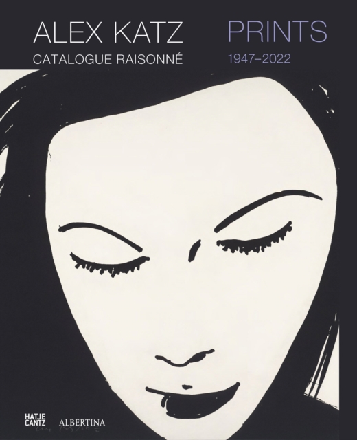 Alex Katz Catalogue Raisonne: Prints 1947-2022, Hardback Book