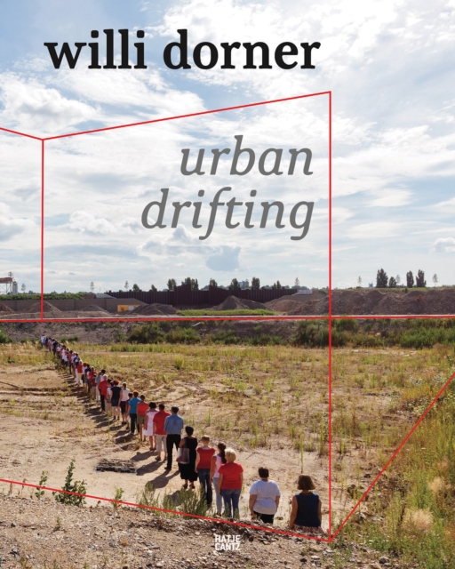Willi Dorner (Bilingual edition) : urban drifting, Hardback Book