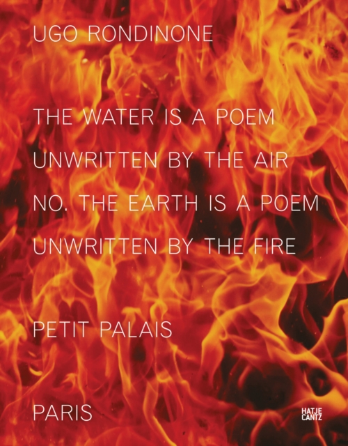 Ugo Rondinone (Bilingual edition) : the water is a poem unwritten by the air no. the earth is a poem  unwritten by the fire, Hardback Book