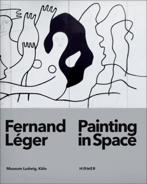 Fernand Leger : Painting in Space, Paperback Book