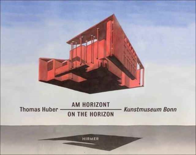 Thomas Huber : On the Horizon, Hardback Book