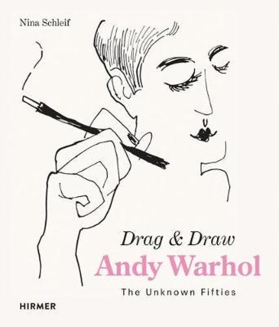 Andy Warhol: Drag & Draw : The Unknown Fifties, Hardback Book