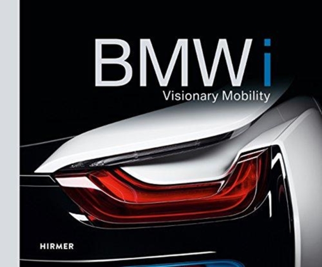 BMWi : Visionary Mobility, Hardback Book