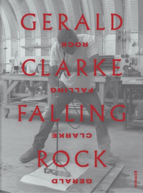Gerald Clarke : Falling Rock, Hardback Book
