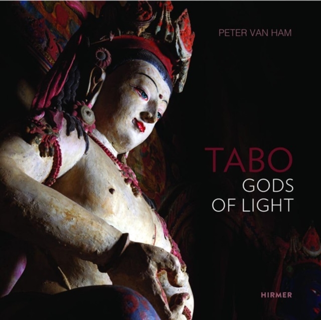 Tabo : Gods of Light. the Indo-Tibetan Masterpiece - Revisited, Hardback Book