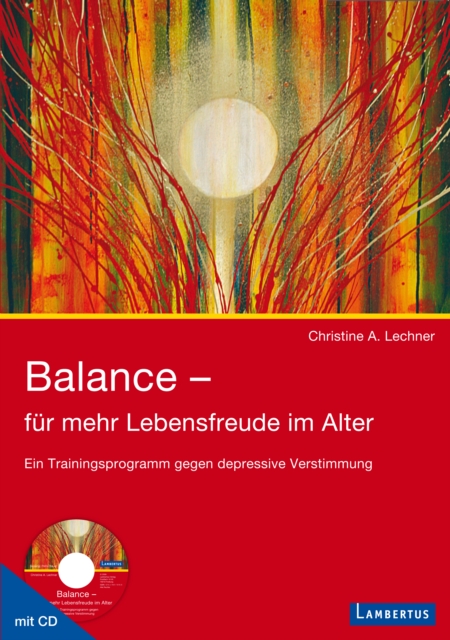 Balance - fur mehr Lebensfreude im Alter : Ein Trainingsprogramm gegen depressive Verstimmung, PDF eBook
