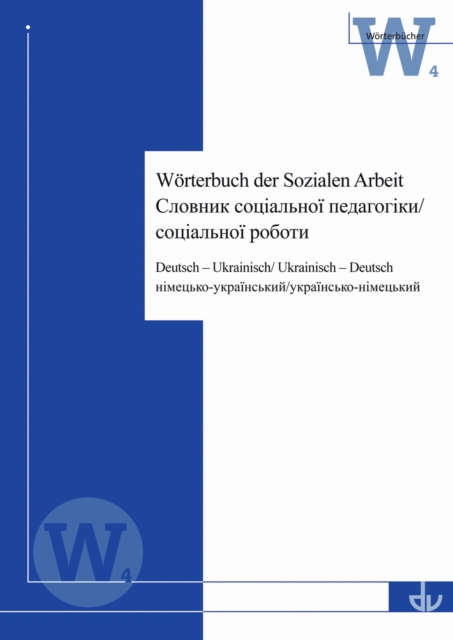 Worterbuch der sozialen Arbeit : Deutsch - Ukrainisch / Ukrainisch - Deutsch, PDF eBook