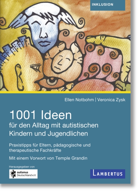 1001 Ideen fur den Alltag mit autistischen Kindern und Jugendlichen : Praxistipps fur Eltern, padagogische und therapeutische Fachkrafte, PDF eBook