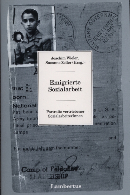 Emigrierte Sozialarbeit : Portrats vertriebener SozialarbeiterInnen, PDF eBook