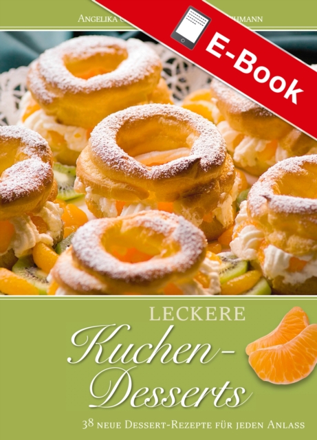 Leckere Kuchen-Desserts : 38 neue Dessert-Rezepte fur jeden Anlass, PDF eBook