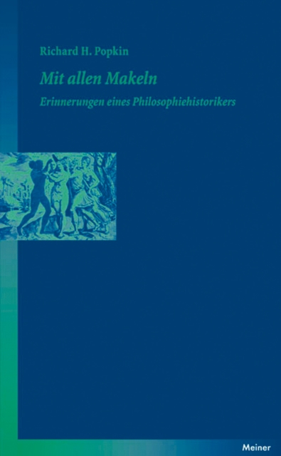 Mit allen Makeln : Erinnerungen eines Philosophiehistorikers, PDF eBook