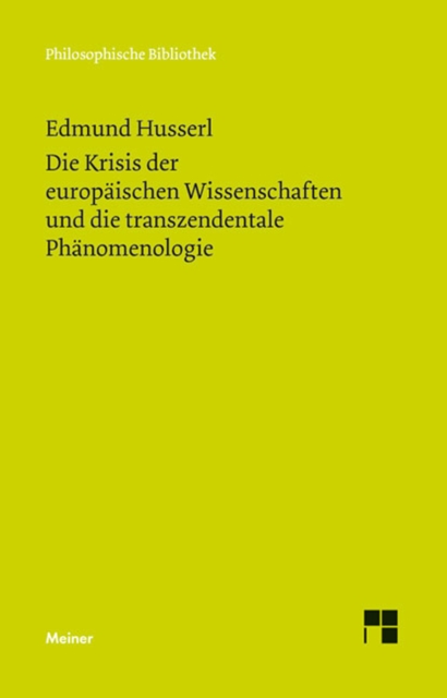 Die Krisis der europaischen Wissenschaften und die transzendentale Phanomenologie : Eine Einleitung in die phanomenologische Philosophie, PDF eBook