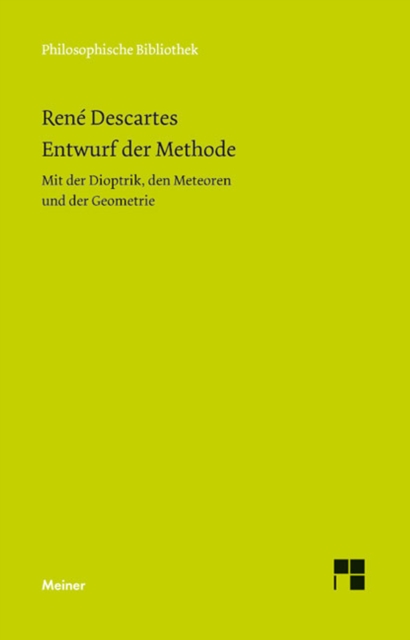 Entwurf der Methode : Mit der Dioptrik, den Meteoren und der Geometrie, PDF eBook