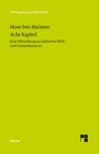 Acht Kapitel : Eine Abhandlung zur judischen Ethik und Gotteserkenntnis. Zweisprachige Ausgabe, PDF eBook