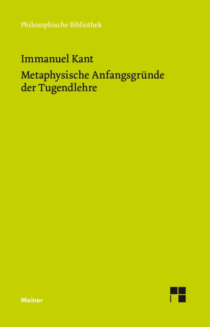 Metaphysische Anfangsgrunde der Tugendlehre : Metaphysik der Sitten. Zweiter Teil, PDF eBook