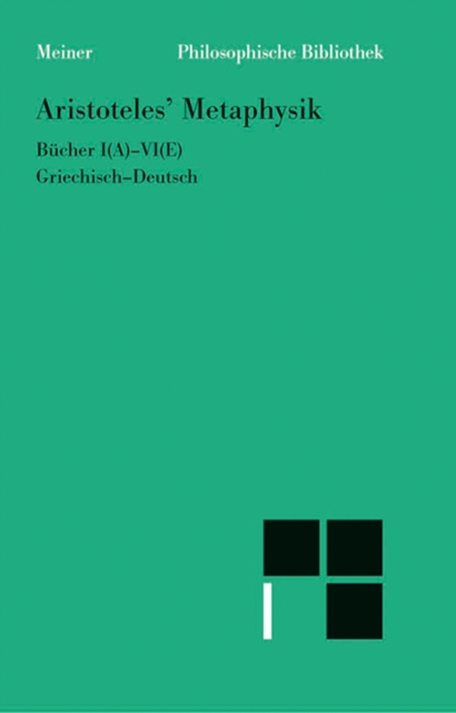 Metaphysik. Erster Halbband : Bucher I (A) - VI (E). Zweisprachige Ausgabe, PDF eBook
