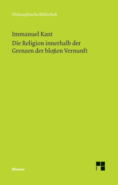 Die Religion innerhalb der Grenzen der bloen Vernunft, PDF eBook