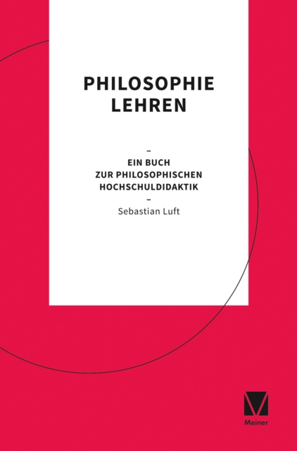 Philosophie lehren : Ein Buch zur philosophischen Hochschuldidaktik, EPUB eBook