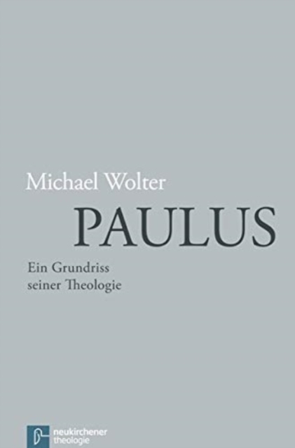 Paulus : Ein Grundriss seiner Theologie, Hardback Book
