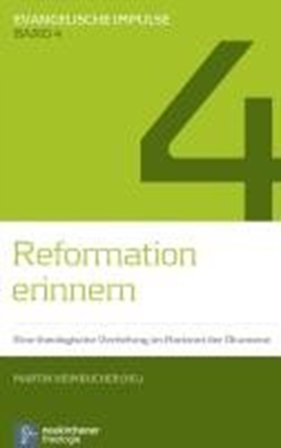 Evangelische Impulse : Eine theologische Vertiefung im Horizont der Akumene, Paperback / softback Book