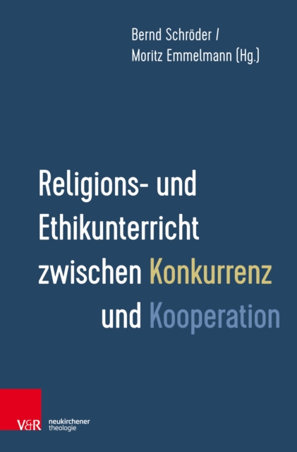 Religions- und Ethikunterricht zwischen Konkurrenz und Kooperation, PDF eBook
