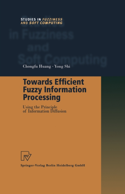 Towards Efficient Fuzzy Information Processing : Using the Principle of Information Diffusion, PDF eBook
