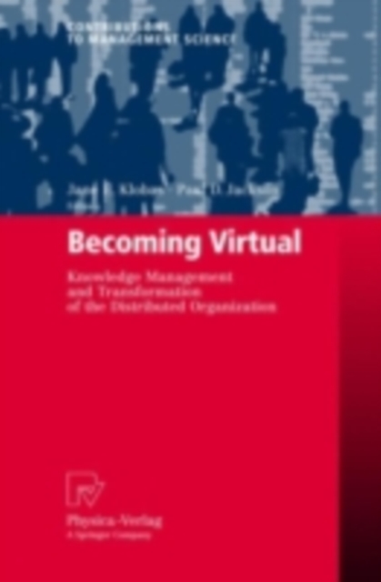 Becoming Virtual : Knowledge Management and Transformation of the Distributed Organization, PDF eBook