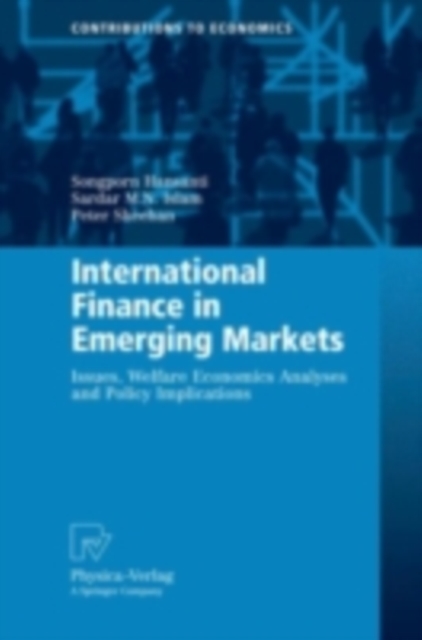International Finance in Emerging Markets : Issues, Welfare Economics Analyses and Policy Implications, PDF eBook