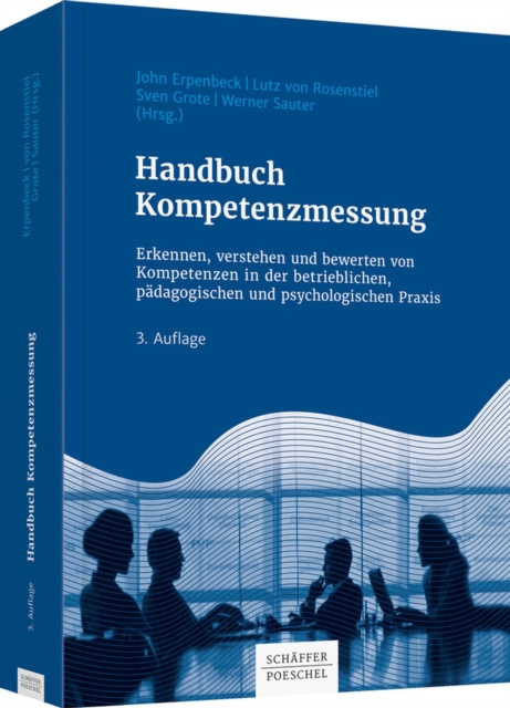 Handbuch Kompetenzmessung : Erkennen, verstehen und bewerten von Kompetenzen in der betrieblichen, padagogischen und psychologischen Praxis, PDF eBook