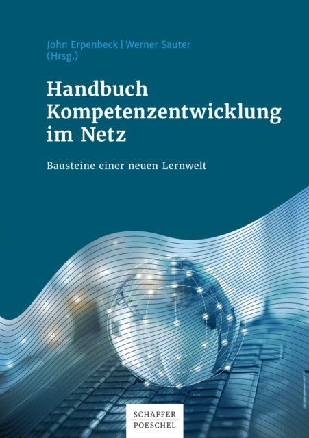 Handbuch Kompetenzentwicklung im Netz : Bausteine einer neuen Lernwelt, EPUB eBook