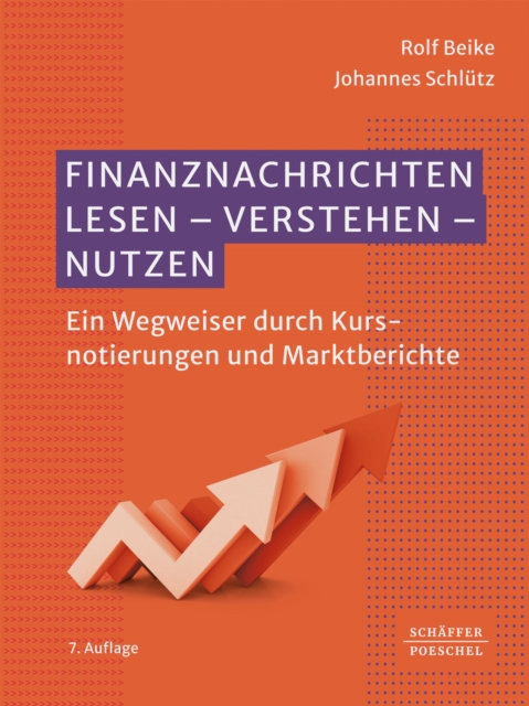 Finanznachrichten lesen - verstehen - nutzen : Ein Wegweiser durch Kursnotierungen und Marktberichte, EPUB eBook