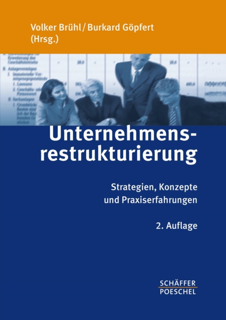 Unternehmensrestrukturierung : Strategien, Konzepte und Praxiserfahrungen, EPUB eBook