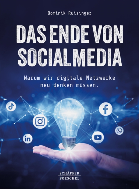 Das Ende von Social Media : Warum wir digitale Netzwerke neu denken mussen, EPUB eBook