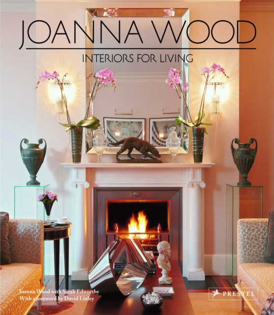 Joanna Wood: Interiors for Living, Hardback Book