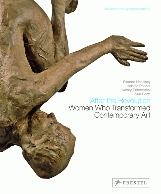 After the Revolution : Women Who Transformed Contemporary Art, Paperback Book