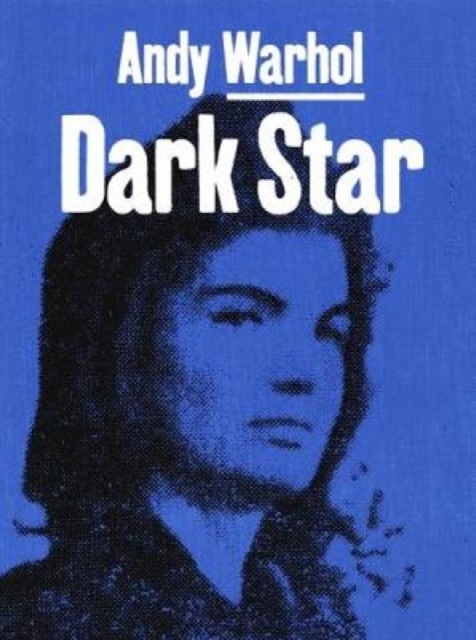 Andy Warhol : Dark Star, Hardback Book