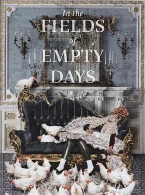 In The Fields of Empty Days : The Intersection of Past and Present in Iranian Art, Hardback Book