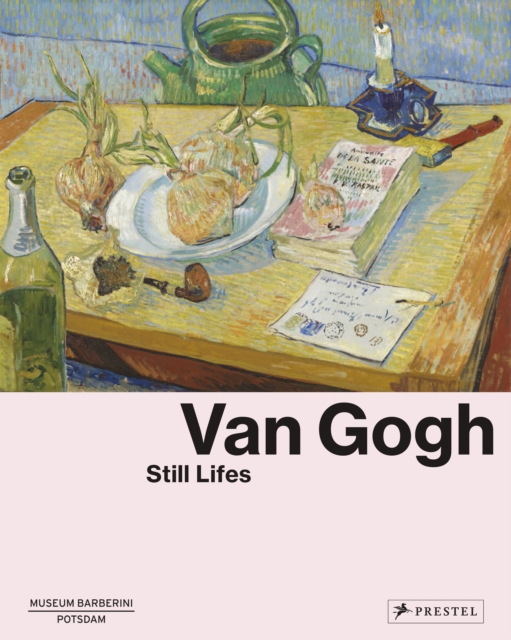 Van Gogh : Still Lifes, Hardback Book