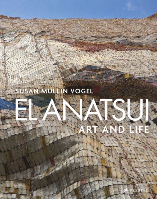 El Anatsui : Art and Life, Hardback Book